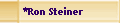    *Ron Steiner